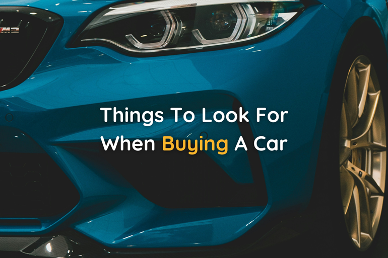 Things to Look for When Buying a Car