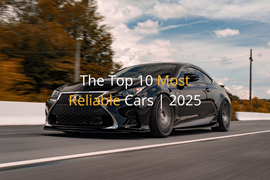 The Top 10 Most Reliable Cars | 2025