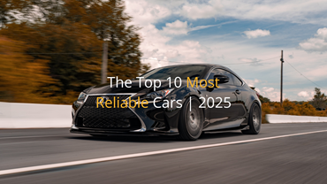 The Top 10 Most Reliable Cars | 2025