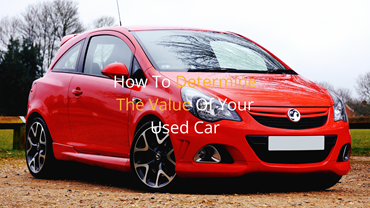 How To Determine The Value Of Your Used Car