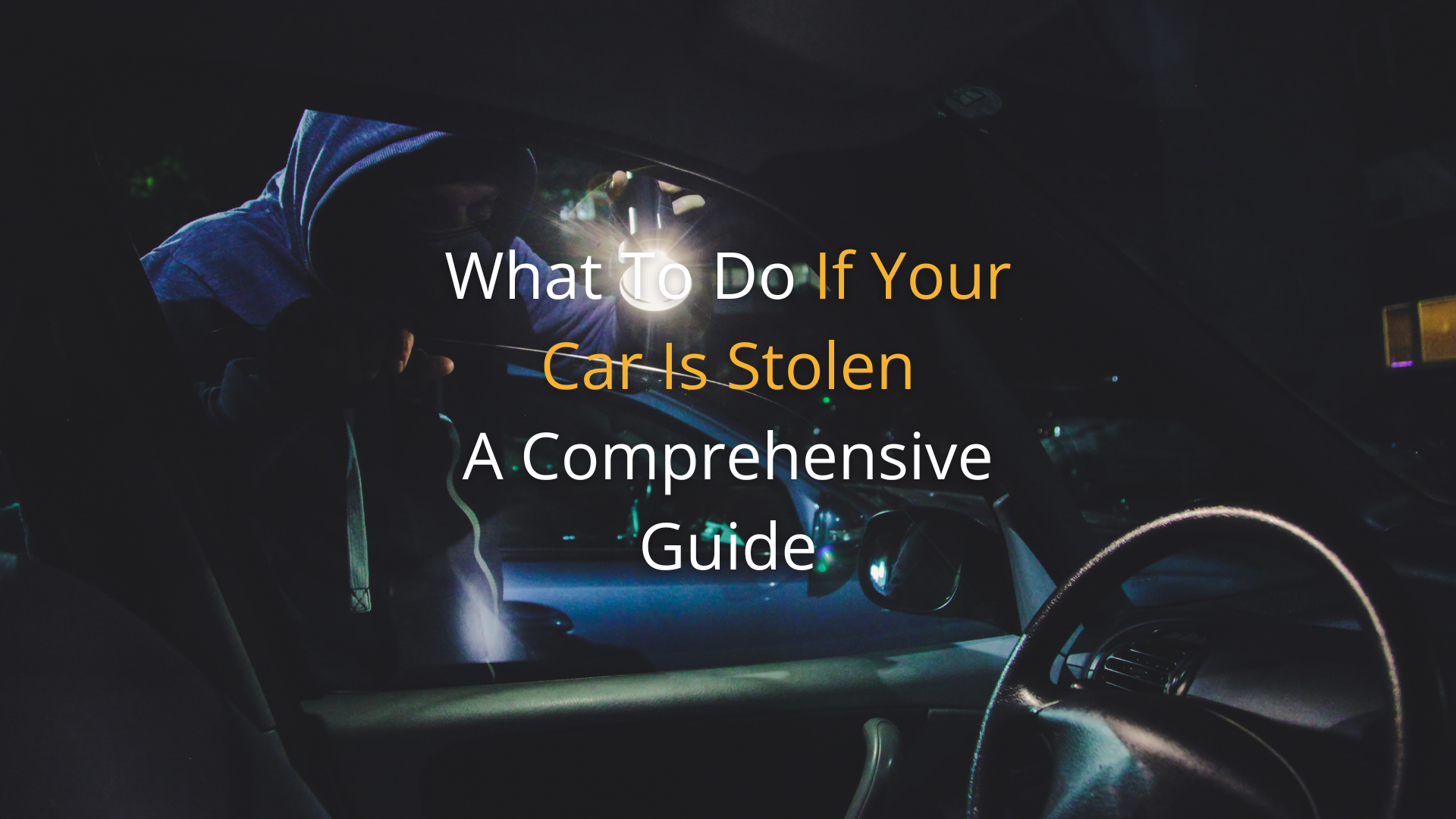 What To Do If Your Car Is Stolen | A Comprehensive Guide