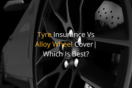 Tyre Insurance Vs Alloy Wheel Cover | Which Is Best?