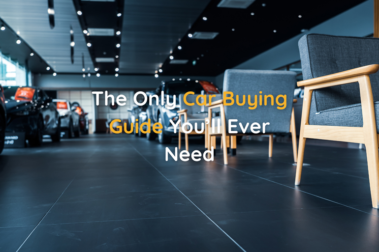 The Only Car Buying Guide You'll Ever Need