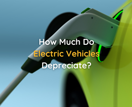 How Much Do Electric Vehicles Depreciate?