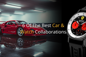 6 Of The Best Car & Watch Collaborations