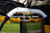 EV Chargers | Everything You Need To Know