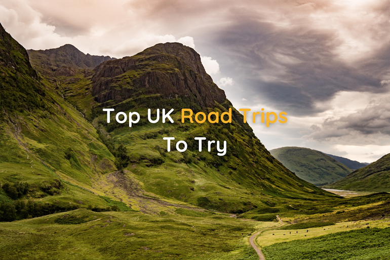Top UK Road Trips to Try