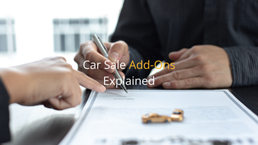 Car Sale Add-Ons Explained