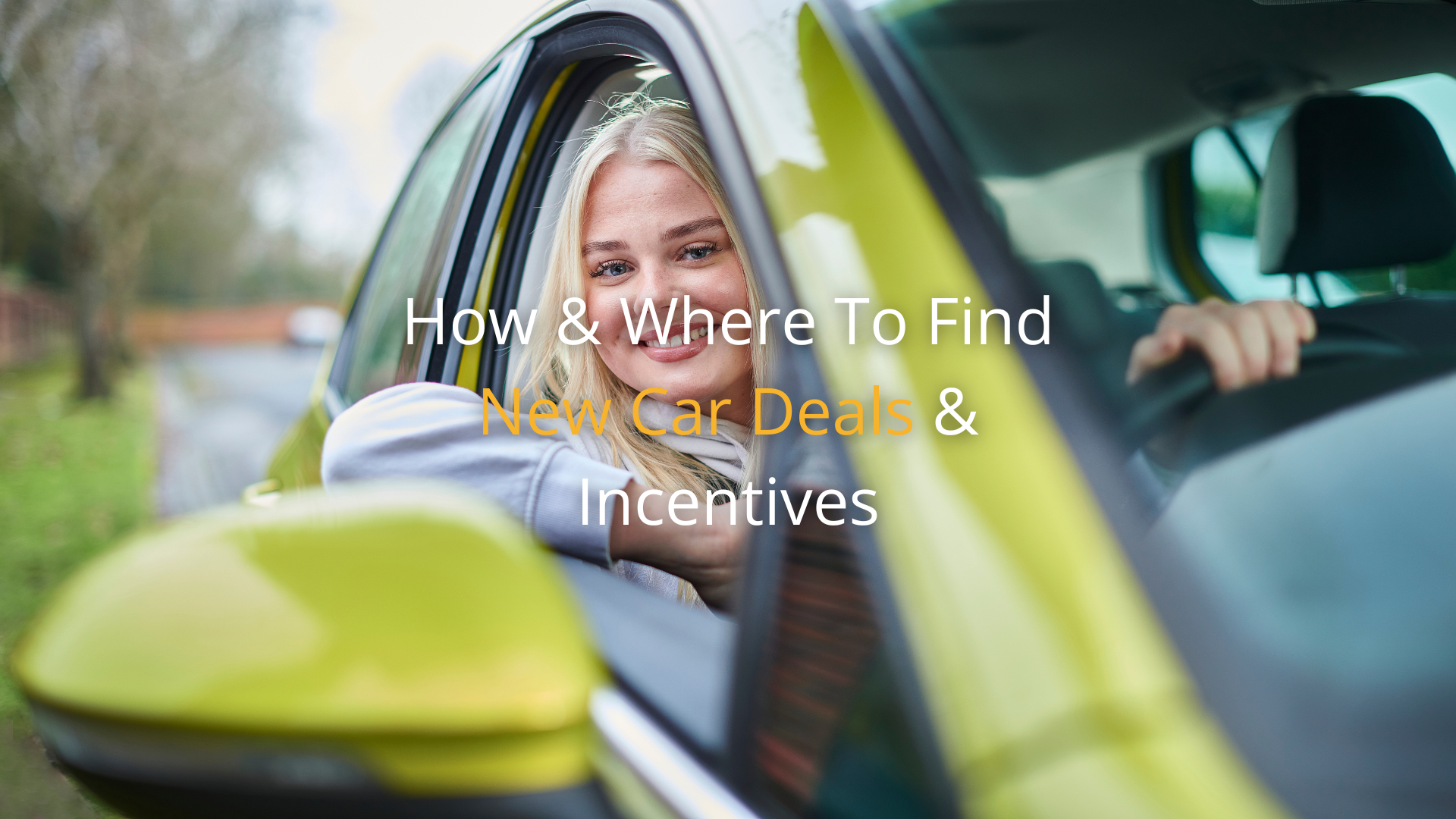 How & Where To Find New Car Deals & Incentives