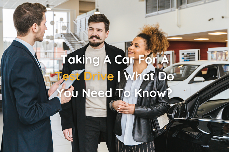 Taking a car for a test drive - what do you need to know?