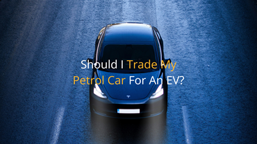 Should I Trade My Petrol Car For An EV?