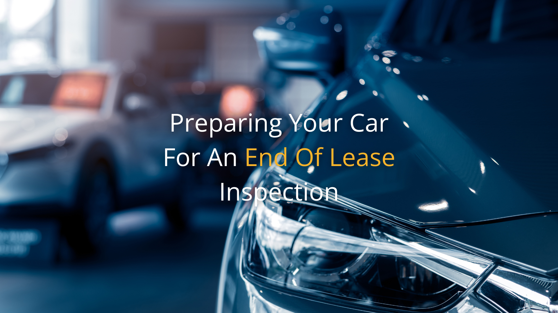 Preparing Your Car For An End Of Lease Inspection