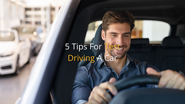 5 Tips For Test Driving A Car