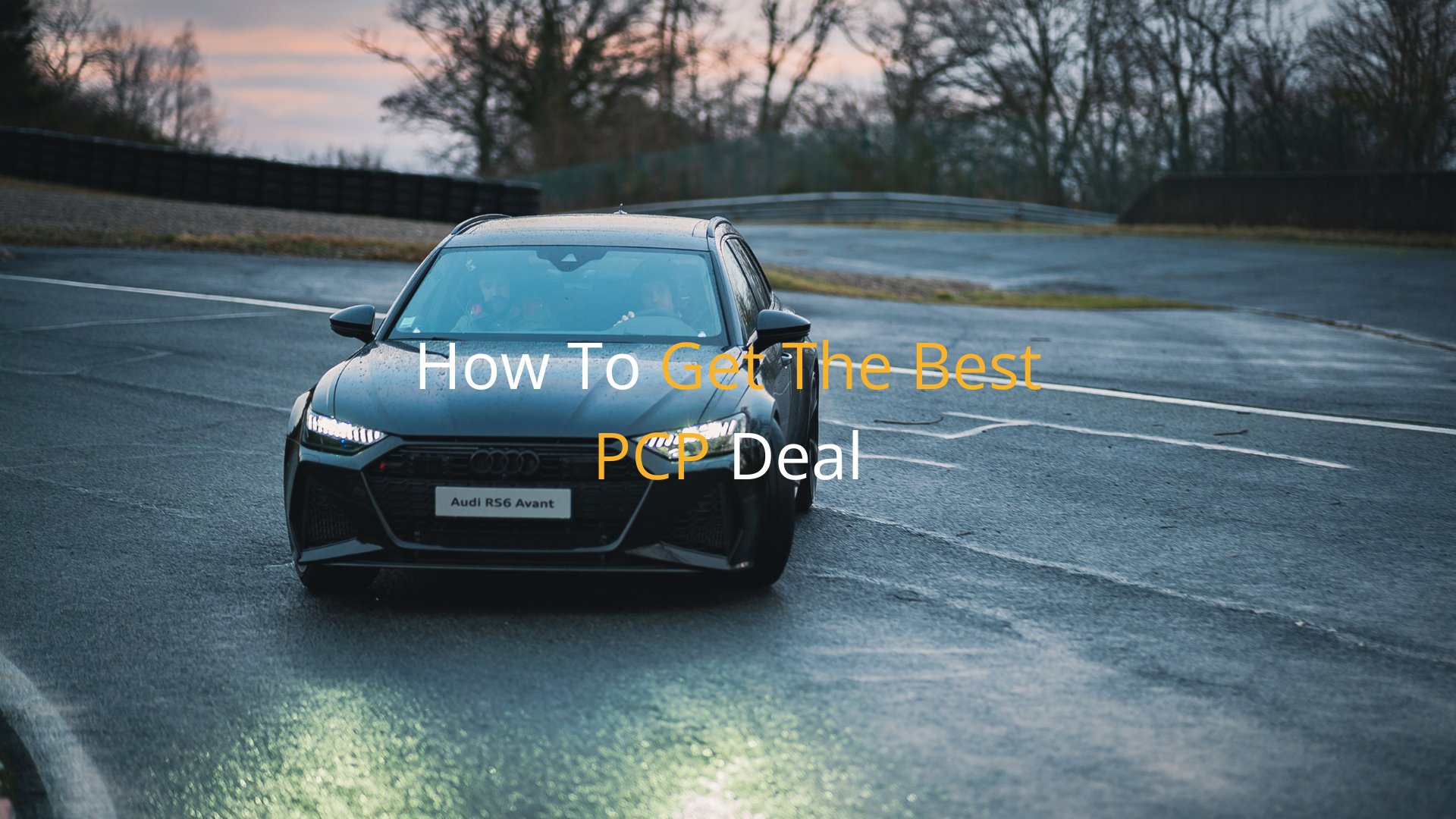 How To Get The Best PCP Deal