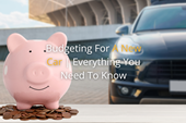 Budgeting For A New Car | Everything You Need To Know